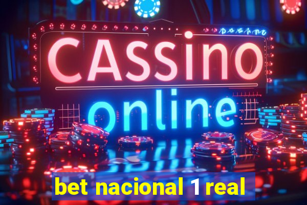 bet nacional 1 real